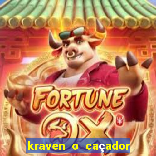 kraven o caçador filme completo dublado